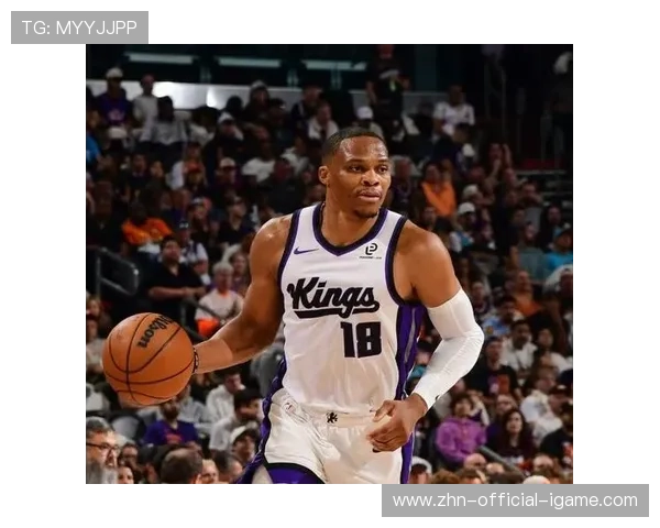 威少三双爆发，国王虽败却展现不俗竞争力